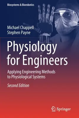 Physiologie pour les ingénieurs : Application des méthodes d'ingénierie aux systèmes physiologiques - Physiology for Engineers: Applying Engineering Methods to Physiological Systems