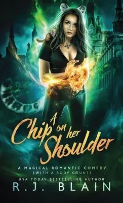 Une épine sur l'épaule : Une comédie romantique magique (avec un certain nombre de cadavres) - A Chip on Her Shoulder: A Magical Romantic Comedy (with a body count)