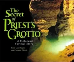 Le secret de la grotte du prêtre : une histoire de survie à l'Holocauste - The Secret of Priest's Grotto: A Holocaust Survival Story