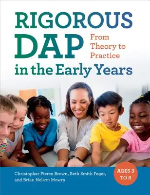 L'apprentissage rigoureux dans la petite enfance : De la théorie à la pratique - Rigorous Dap in the Early Years: From Theory to Practice