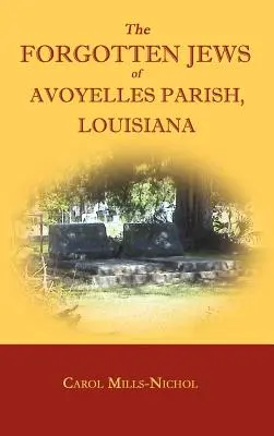 Les Juifs oubliés de la paroisse d'Avoyelles, Louisiane - The Forgotten Jews of Avoyelles Parish, Louisiana