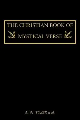 Le livre chrétien de versets mystiques - The Christian Book of Mystical Verse