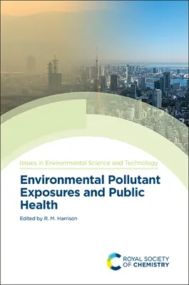 Exposition aux polluants environnementaux et santé publique - Environmental Pollutant Exposures and Public Health