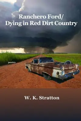 Ranchero Ford/Mourir au pays de la terre rouge - Ranchero Ford/Dying in Red Dirt Country