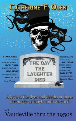 Le jour où le rire est mort Volume 1 : Le vaudeville dans les années 1950 - The Day the Laughter Died Volume 1: Vaudeville Through The 1950s