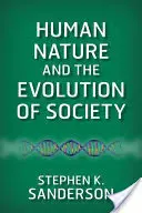 La nature humaine et l'évolution de la société - Human Nature and the Evolution of Society
