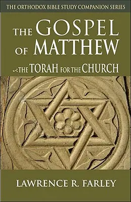 L'Évangile de Matthieu : La Torah pour l'Église - Gospel of Matthew: The Torah for the Church