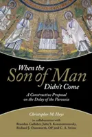 Quand le fils de l'homme n'est pas venu - When the Son of Man Didn't Come