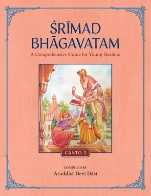 Srimad Bhagavatam : Un guide complet pour les jeunes lecteurs : Canto 2 - Srimad Bhagavatam: A Comprehensive Guide for Young Readers: Canto 2