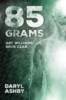 85 grammes : L'histoire d'Art Williams - Le tsar des drogues - 85 Grams: The Story of Art Williams - Drug Czar