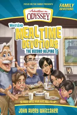 Whit's End Mealtime Devotions : La deuxième portion - Whit's End Mealtime Devotions: The Second Helping