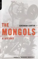 Les Mongols : Une histoire - The Mongols: A History