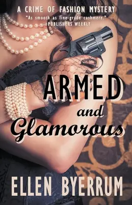 Armé et glamour - Armed and Glamorous