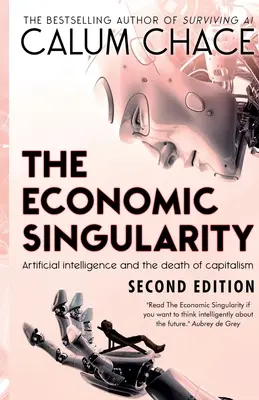 La singularité économique : L'intelligence artificielle et la mort du capitalisme - The Economic Singularity: Artificial intelligence and the death of capitalism