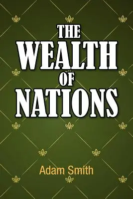 La richesse des nations - The Wealth of Nations