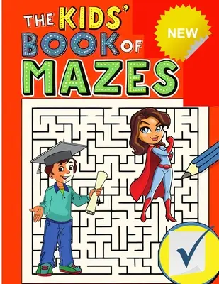 Livre de labyrinthes pour enfants : Des labyrinthes amusants pour les enfants, un cahier d'activités pour les labyrinthes : Les labyrinthes pour les enfants, cahier d'activités pour les labyrinthes - Maze Puzzle Book for Kids: Fun Mazes for Kids, Maze Activity Book: Fun Mazes for Kids, Maze Activity Workbook