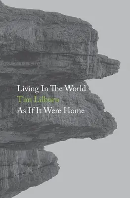 Vivre dans le monde comme si c'était chez soi - Living In The World As If It Were Home