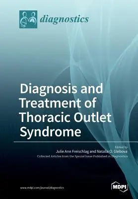 Diagnostic et traitement du syndrome du défilé thoracique - Diagnosis and Treatment of Thoracic Outlet Syndrome