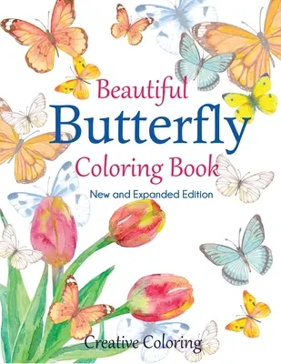 Livre de coloriage des papillons : Nouvelle édition augmentée - Beautiful Butterfly Coloring Book: New and Expanded Edition