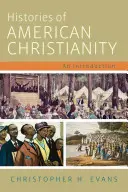 Histoires du christianisme américain : Une introduction - Histories of American Christianity: An Introduction