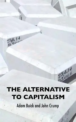 L'alternative au capitalisme - The Alternative To Capitalism