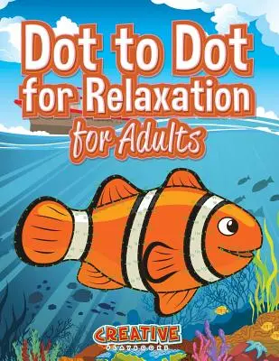 Point à point pour la relaxation pour les adultes - Dot to Dot for Relaxation for Adults