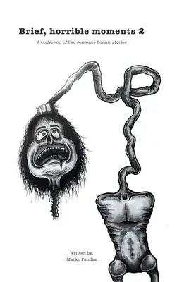 De brefs et horribles moments 2 - Brief, horrible moments 2