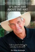 Ce n'est pas qu'une question de chapeau : le voyage improbable d'un homme-plante - It's Not Just About the Hat: The Unlikely Journey of a Plantsman