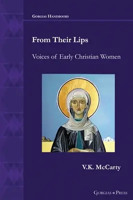 De leurs lèvres : les voix des premières femmes chrétiennes - From Their Lips: Voices of Early Christian Women