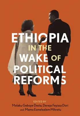 L'Éthiopie dans le sillage des réformes politiques - Ethiopia in the Wake of Political Reforms