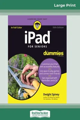 iPad pour les seniors pour les nuls, 10e édition (16pt Large Print Edition) - iPad For Seniors For Dummies, 10th Edition (16pt Large Print Edition)