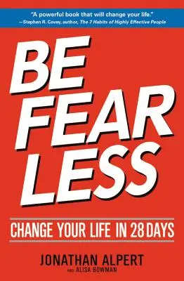 Ne craignez rien : Changez votre vie en 28 jours - Be Fearless: Change Your Life in 28 Days