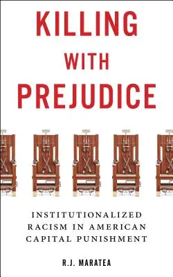 Tuer avec préjugés : Le racisme institutionnalisé dans la peine capitale américaine - Killing with Prejudice: Institutionalized Racism in American Capital Punishment