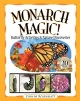 La magie des monarques ! Activités sur les papillons et découvertes de la nature - Monarch Magic! Butterfly Activities & Nature Discoveries