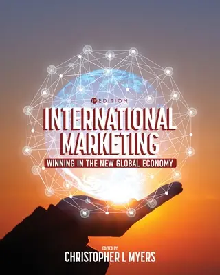 Marketing international : Gagner dans la nouvelle économie mondiale - International Marketing: Winning in the New Global Economy