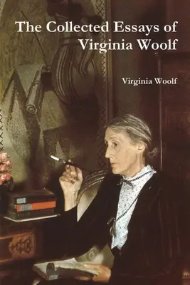 La collection d'essais de Virginia Woolf - The Collected Essays of Virginia Woolf