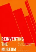 Réinventer le musée : L'évolution de la conversation sur le changement de paradigme, 2e édition - Reinventing the Museum: The Evolving Conversation on the Paradigm Shift, 2nd Edition