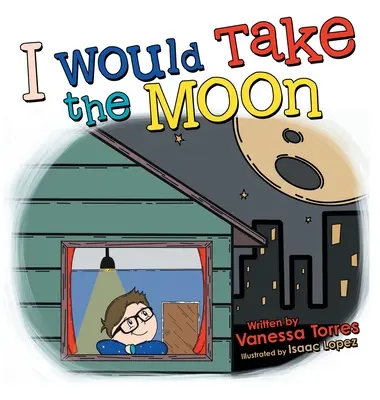 Je prendrais la lune - I Would Take the Moon