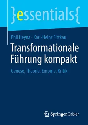 La transformation du corps humain : Genèse, théorie, pratique, critique - Transformationale Fhrung Kompakt: Genese, Theorie, Empirie, Kritik