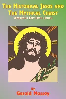 Le Jésus historique et le Christ mythique : Genèse naturelle et typologie de la christolâtrie équinoxiale - The Historical Jesus and the Mythical Christ: Natural Genesis and Typology of Equinoctial Christolatry