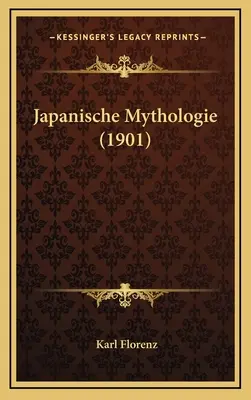 Mythologie japonaise (1901) - Japanische Mythologie (1901)