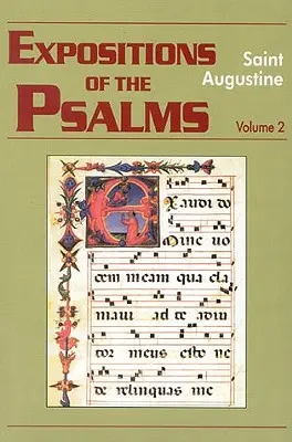 Expositions des Psaumes, Volume 2 : Psaumes 33-50 - Expositions of the Psalms, Volume 2: Psalms 33-50