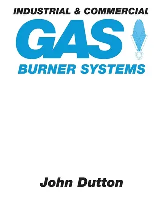 Systèmes de brûleurs à gaz industriels et commerciaux - Industrial and Commercial Gas Burner Systems