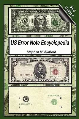 Encyclopédie des billets d'erreur, 2e édition - Us Error Note Encyclopedia, 2nd Edition