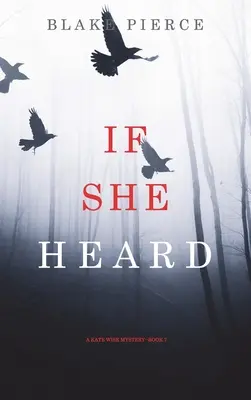 Si elle entendait (Mystère Kate Wise - Livre 7) - If She Heard (A Kate Wise Mystery-Book 7)