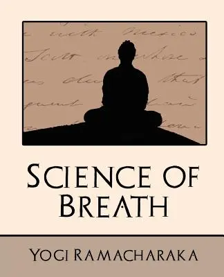 La science du souffle (nouvelle édition) - Science of Breath (New Edition)