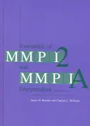 L'essentiel de l'interprétation du MMPI-2 et du MMPI-A - Essentials of Mmpi-2 and Mmpi-A Interpretation