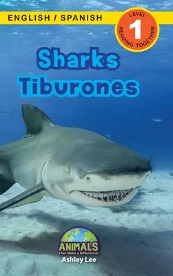 Sharks / Tiburones : Bilingue (anglais / espagnol) (Ingls / Espaol) Les animaux qui font la différence ! (Lecteurs engagés, niveau 1) - Sharks / Tiburones: Bilingual (English / Spanish) (Ingls / Espaol) Animals That Make a Difference! (Engaging Readers, Level 1)