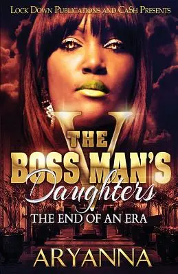 Les filles du patron 5 : La fin d'une époque - The Boss Man's Daughters 5: End of an Era