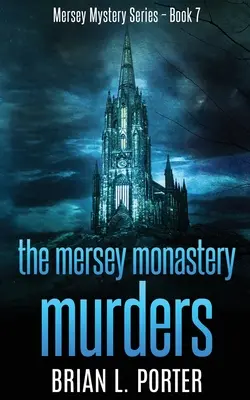 Les meurtres du monastère de la Mersey - The Mersey Monastery Murders